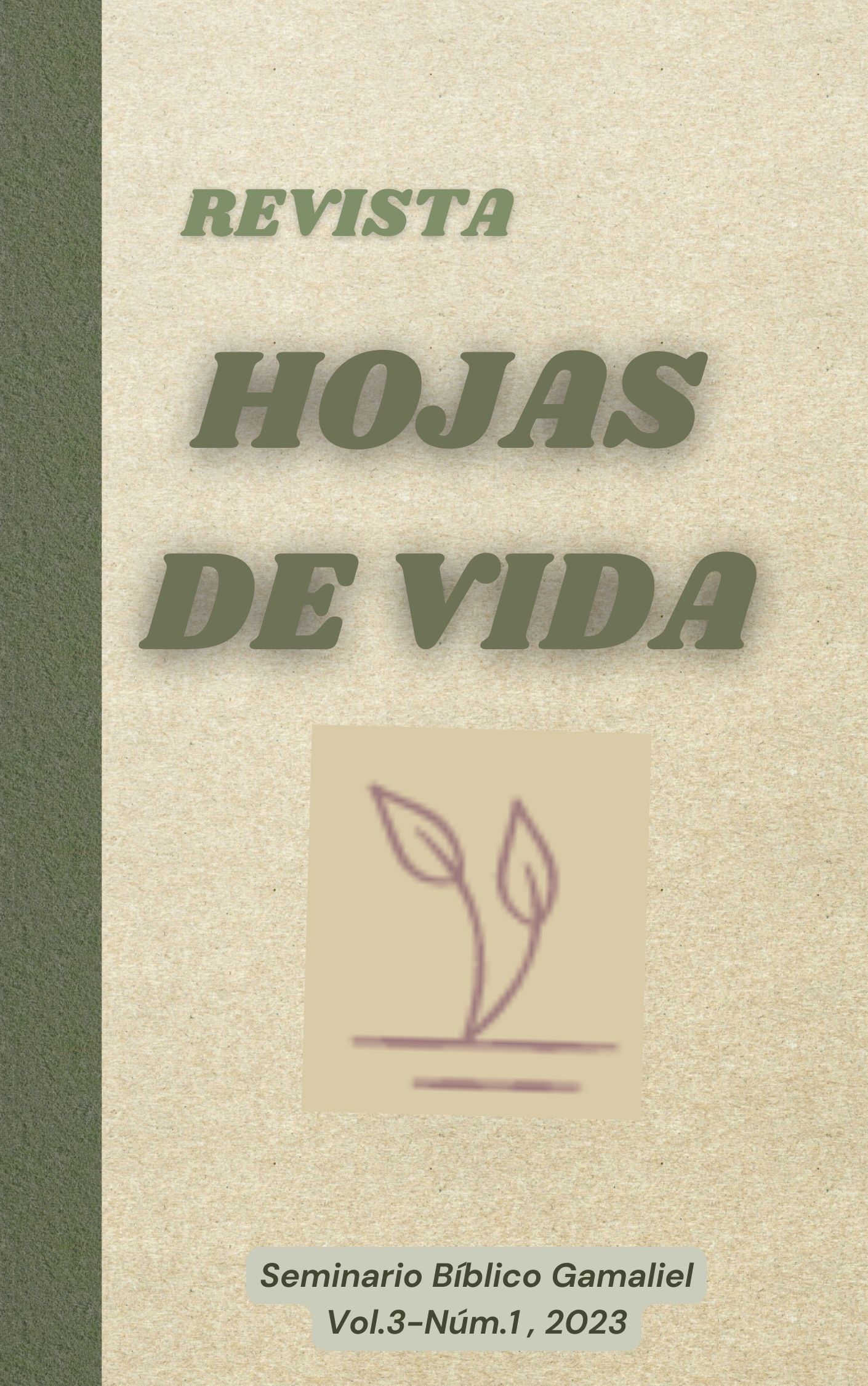 					Ver Vol. 3 Núm. 1 (2023): Revista Hojas de Vida
				